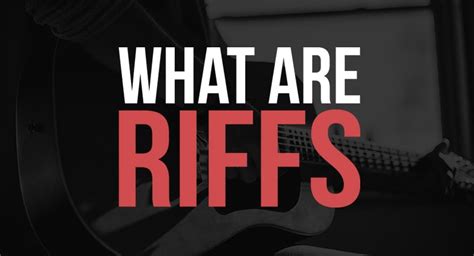 Riff Meaning in Music: A Deeper Dive into the Heart of Rhythm