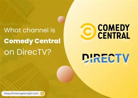 What Channel is Comedy Central on Directv: A Delve into the Fun of Satellite Television